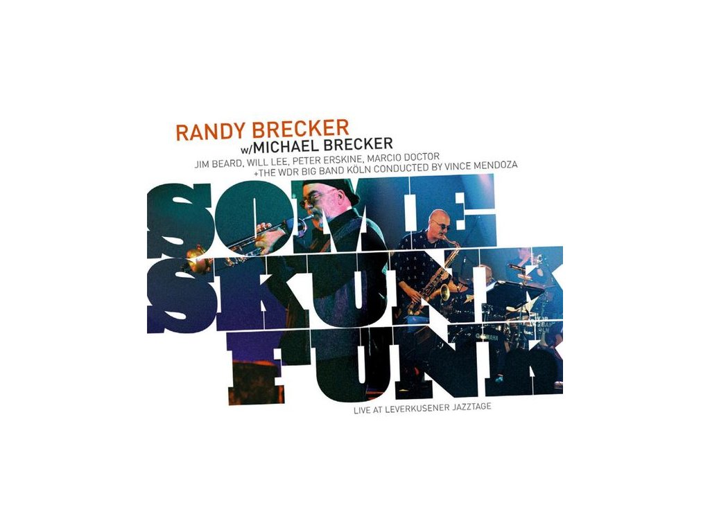 BRECKER & BRECKER AND WDR BIGBAND - SOME SKUNK FUNK-LEVERKUSENER JAZZTAGE 20 (CD)