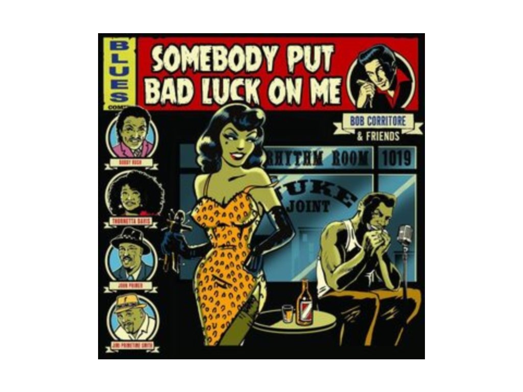 BOB CORRITORE - Bob Corritore & Friends: Somebody Put Bad Luck On Me (CD)