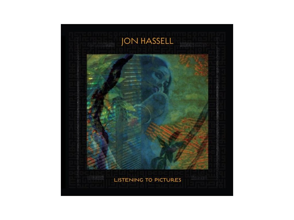 Jon Hassell (1937-2021) - Listening To Pictures (Pentimento Volume One) (CD)