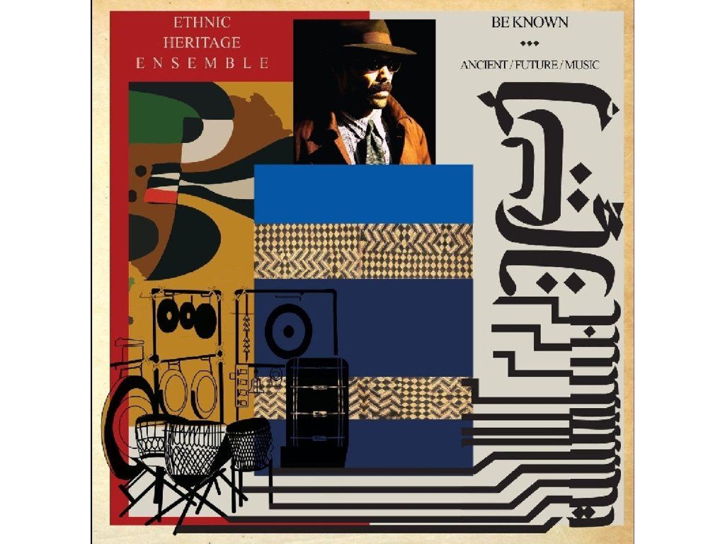 Ethnic Heritage Ensemble - Be Known - Ancient / Future / Music (CD)