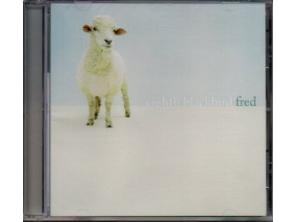 Eighth Blackbird: Fred (CD)