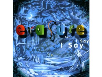 Erasure - I Say I Say I Say (Music CD)