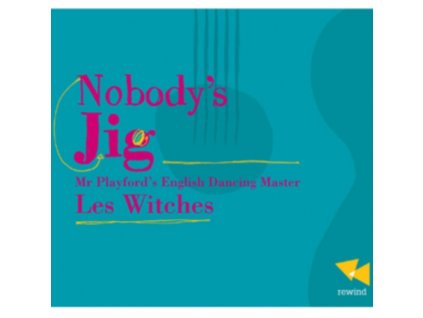 LES WITCHES - NobodyS Jig (CD)