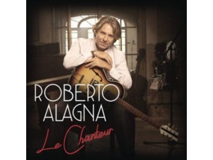 ROBERTO ALAGNA - Le Chanteur (CD)