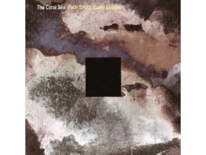 PATTI SMITH & KEVIN SHIELDS - The Coral Sea (CD)