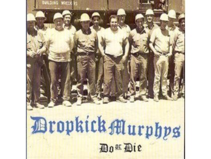 DROPKICK MURPHYS - Do Or Die (CD)