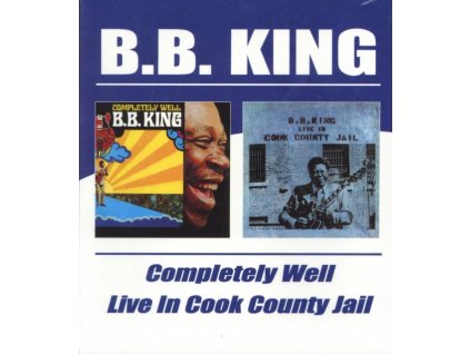 B.B. KING - Completely Well & Live In (CD)