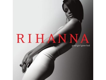 RIHANNA - Good Girl Gone Bad (CD)