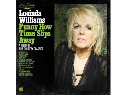 LUCINDA WILLIAMS - Lus Jukebox Vol. 4: Funny How Time Slips Away: A Night Of 60s Country Classics (CD)