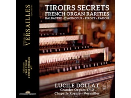 LUCILE DOLLAT / MICHAEL METZLER - Tiroirs Secrets. French Organ Rarities (CD)