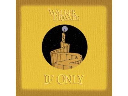 WALKER BRIGADE - If Only (CD)