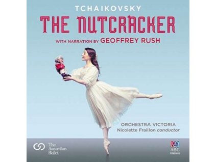 GEOFFREY RUSH / ORCHESTRA VICTORIA / NICOLETTE FRAILLON - The Nutcracker - With Narration By Geoffrey Rush (CD)