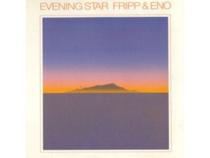 FRIPP, ROBERT/BRIAN ENO - EVENING STAR (REMASTERED FROM ORIGINAL MASTER TAPES) (1 CD)