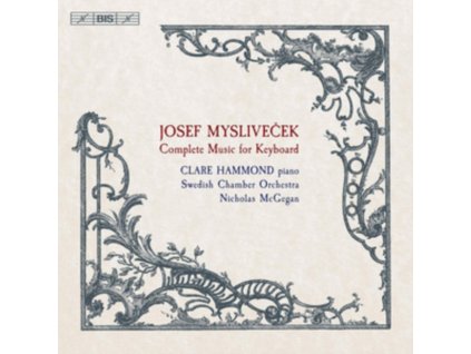 HAMMOND / SWEDISH CO / MCGEGAN - Josef Myslivecek: Complete Music For Keyboard (SACD)