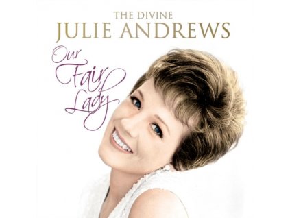 JULIE ANDREWS - Our Fair Lady - The Divine Julie Andrews (CD)