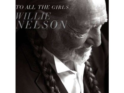 Willie Nelson - To All The Girls... (CD)