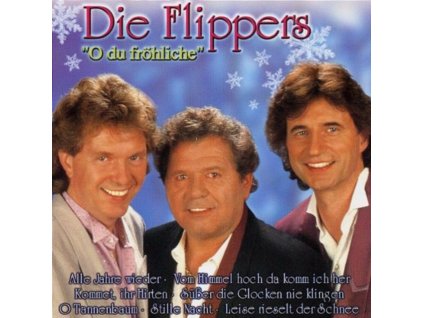 DIE FLIPPERS - O Du Frohliche (CD)