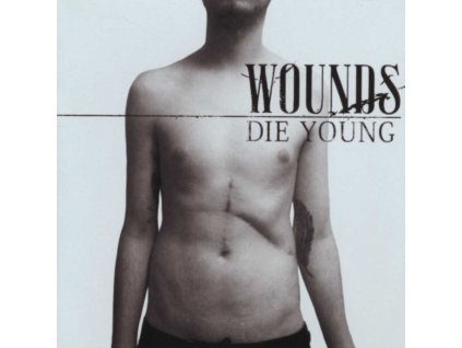 WOUNDS - Die Young (CD)