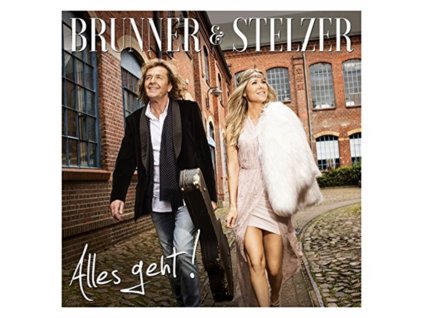 BRUNNER & STELZER - Alles Geht (CD)