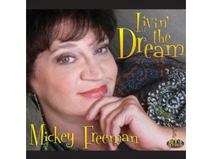 MICKEY FREEMAN - Livin The Dream (CD)