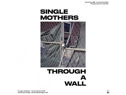 SINGLE MOTHERS - Through A Wall (CD)