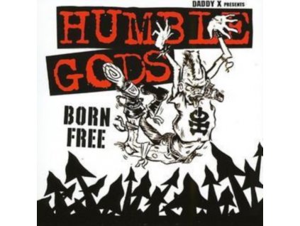 HUMBLE GODS - Born Free (CD)