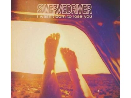 SWERVEDRIVER - I WasnT Born To Lose You (CD)