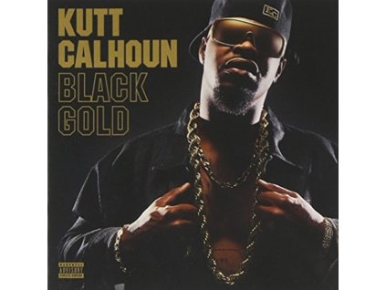 KUTT CALHOUN - Black Gold (CD)