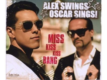 ALEX SWINGS OSCAR SINGS - Miss Kiss Kiss Bang (CD Single)
