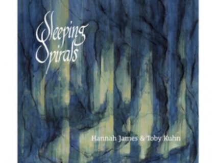HANNAH JAMES & TOBY KUHN - Sleeping Spirals (CD)