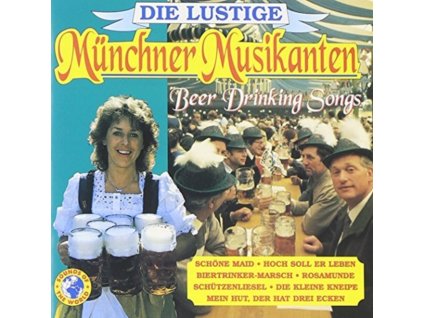 MUNCHNER MUSIKANTEN - Beer Drinking Songs (CD)