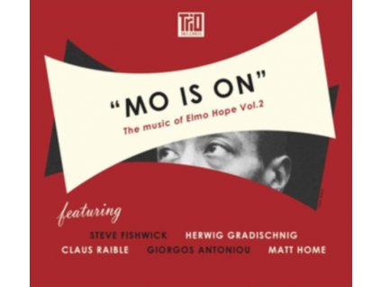 CLAUS RAIBLE / HERWIG GRADISCHNIG / STEVE FISHWICK / GIORGOS ANTONIOU & MATT HOME - Mo Is On - The Music Of Elmo Hope Vol.2 (CD)