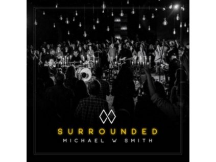 MICHAEL W SMITH - Surrounded (CD)