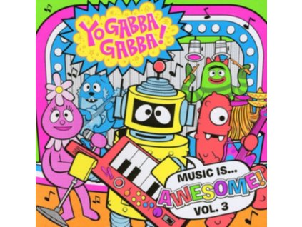 YO GABBA GABBA - Music Is Awesome - Vol. 3 (CD)