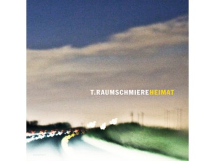 T. RAUMSCHMIERE - Heimat (CD)