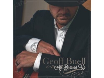 GEOFF BUELL - All Dressed Up (CD)