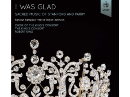 KINGS CONSORT & ROBERT KING - I Was Glad - Music Of Stanford & Parry (CD)