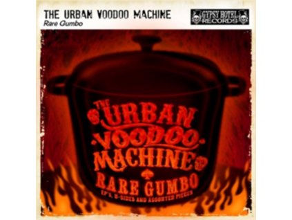 URBAN VOODOO MACHINE - Rare Gumbo: EPs. B-Sides And Assorted Pieces (CD)