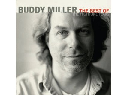 BUDDY MILLER - The Best Of The Hightone Years (CD)