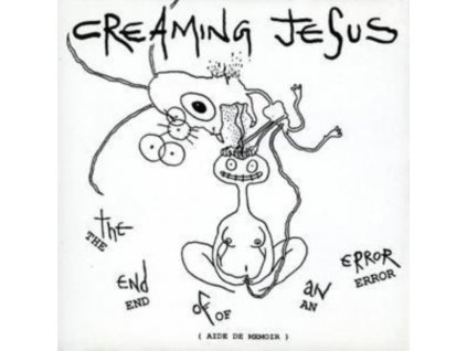 CREAMING JESUS - End Of An Error (CD)