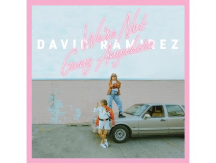 DAVID RAMIREZ - WeRe Not Going Anywhere (CD)