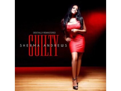SHERMA ANDREWS - Guilty: Remastered (CD)