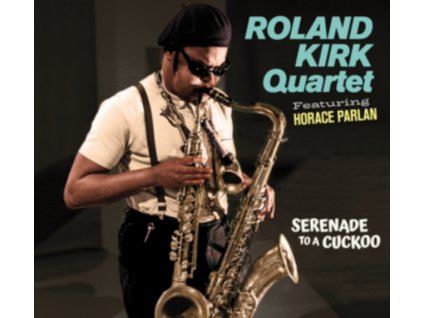 ROLAND KIRK QUARTET - Serenade To A Cuckoo (2 Albums On 1 Cd) (CD)