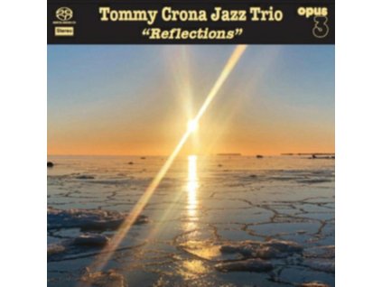 TOMMY CRONA JAZZ TRIO - Reflections (SACD)