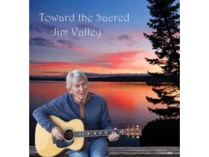 JIM VALLEY - Toward The Sacred (CD)