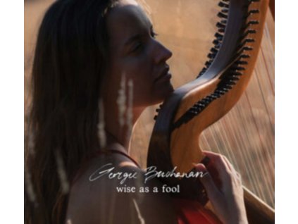GEORGIE BUCHANAN - Wise As A Fool (CD)