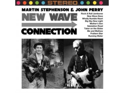 MARTIN STEPHENSON & JOHN PERRY - New Wave Connection (CD)