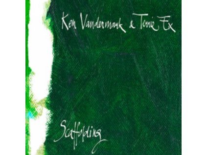 KEN & TERRIE EX VANDERMARK - Scaffolding (CD)