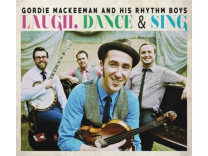 GORDIE MACKEEMAN AND HIS RHYTHM BOYS - Laugh. Dance & Sing (CD)