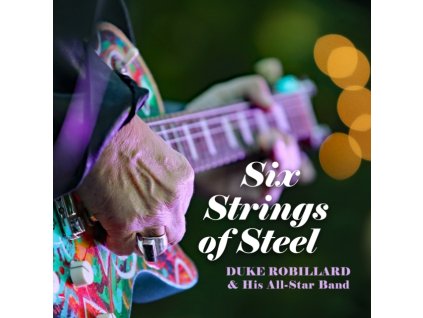 DUKE ROBILLARD & HIS ALL-STAR BAND - Six Strings Of Steel (CD)